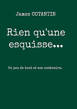 eBook (epub) Rien qu'une esquisse... de James Cotantin