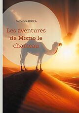 eBook (epub) Les aventures de Momo le chameau de Catherine Rocca