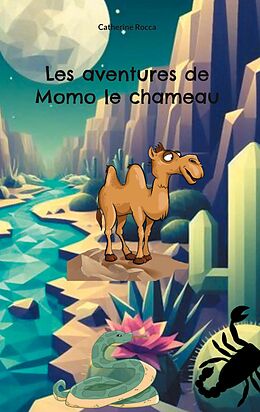 eBook (epub) Les aventures de Momo le chameau de Catherine Rocca