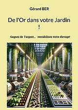 eBook (epub) De l'Or dans votre Jardin ! de Gérard Ber