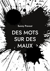E-Book (epub) Des Mots sur des Maux von Sunny Provost