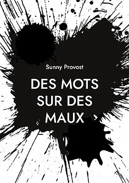 E-Book (epub) Des Mots sur des Maux von Sunny Provost
