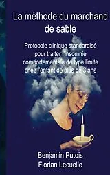 Kartonierter Einband (Kt) La méthode du marchand de sable von Benjamin Putois, Florian Lecuelle