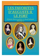 Kartonierter Einband Les favorites d'Auguste II le fort von Olivier Lechevrel