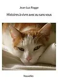 E-Book (epub) Histoires à vivre avec ou sans vous von Jean-Luc Rogge