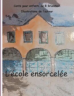 eBook (epub) L'école ensorcelée de Bernard Brunstein