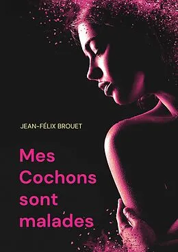 E-Book (epub) Mes Cochons sont malades von Jean-Félix Brouet