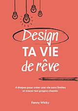 eBook (epub) Design ta vie de rêve de Fanny Wicky