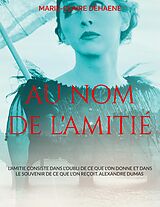 eBook (epub) Au nom de l'amitié de Marie-Claire Dehaene