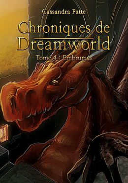 Couverture cartonnée Chroniques de Dreamworld de Cassandra Patte