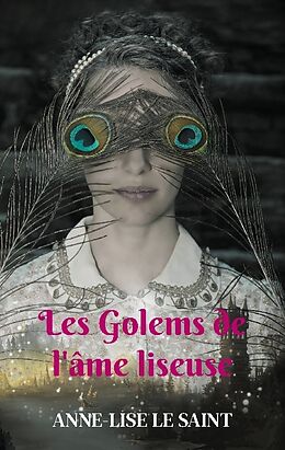 Couverture cartonnée Les Golems de l'âme liseuse de Anne-Lise Le Saint