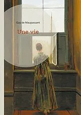 Kartonierter Einband Une vie von Guy de Maupassant
