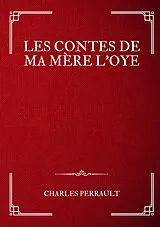Kartonierter Einband Les Contes de ma Mère l'Oye von Charles Perrault