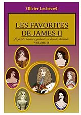 Kartonierter Einband Les favorites de James II von Olivier Lechevrel