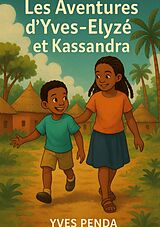 Kartonierter Einband Les Aventures d'Yves-Elyzé et Kassandra von Yves Penda