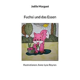 E-Book (epub) Fuchsi und das Essen von Joëlle Marguet