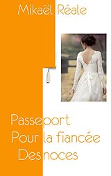 E-Book (epub) Passeport pour la fiancée des noces von Mikael Reale
