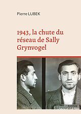 eBook (epub) 1943, la chute du réseau de Sally Grynvogel de Pierre Lubek