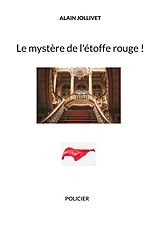 eBook (epub) Le mystère de l'étoffe rouge ! de Alain Jollivet