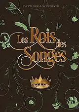 E-Book (epub) Les rois des songes von Eveyblood Loveworker