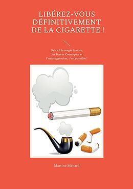 eBook (epub) Libérez-vous définitivement de la cigarette ! de Martine Ménard