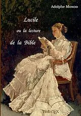 E-Book (epub) Lucile, ou la lecture de la Bible von Adolphe Monod