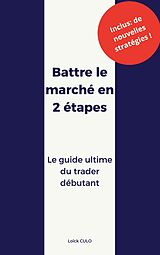 E-Book (epub) Battre le marché en 2 étapes von Loïck Culo