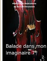 eBook (epub) Balade dans mon imaginaire 7 de Bernard Brunstein