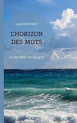 eBook (epub) L'Horizon des mots de Lydia Montigny