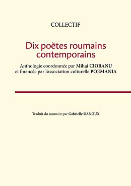 eBook (epub) Dix poètes roumains contemporains de Association Poemania