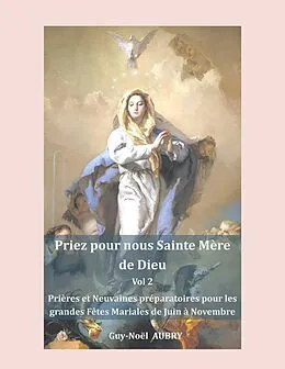 E-Book (epub) Priez pour nous sainte Mère de Dieu - Vol 2 von Guy-Noël Aubry