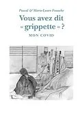 E-Book (epub) Vous avez dit "grippette" ? von Pascal Fouache, Marie-Laure Fouache