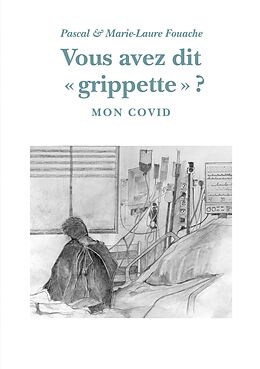 eBook (epub) Vous avez dit "grippette" ? de Pascal Fouache, Marie-Laure Fouache