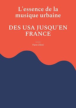 eBook (epub) L'essence de la musique urbaine de Fares Zlitni