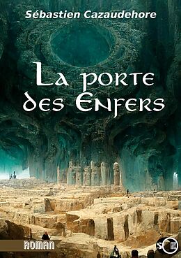 eBook (epub) La porte des enfers de Sébastien Cazaudehore