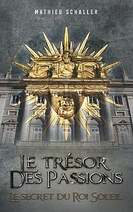 eBook (epub) Le Trésor des Passions de Mathieu Schaller