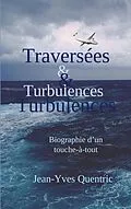 E-Book (epub) Traversées et turbulences von Jean-Yves Quentric