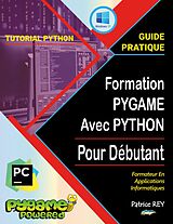 eBook (pdf) Formation Pygame Avec Python de Patrice Rey