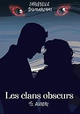 E-Book (epub) Aurore : Les clans obscurs, tome 2 von Christelle Dumarchat