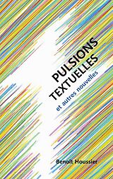 eBook (epub) Pulsions textuelles de Benoît Houssier