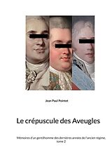 eBook (epub) Le crépuscule des Aveugles de Jean Paul Pointet
