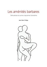 eBook (epub) Les aménités barbares de Jean-Marc Ortéga