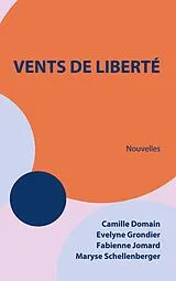 E-Book (epub) Vents de liberté von Evelyne Grondier, Camille Domain, Fabienne Jomard