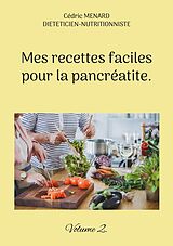 eBook (epub) Mes recettes faciles pour la pancréatite. de Cédric Menard