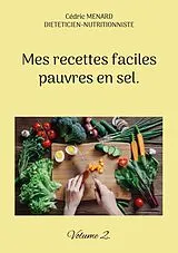 E-Book (epub) Mes recettes faciles pauvres en sel. von Cédric Menard