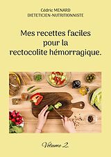 eBook (epub) Mes recettes faciles pour la rectocolite hémorragique. de Cédric Menard