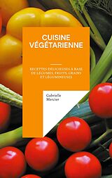 eBook (epub) Cuisine Végétarienne de Gabrielle Mercier