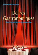 eBook (epub) Délires Gastronomiques de Maxime Hermaisse