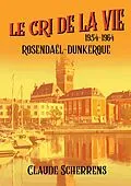 E-Book (epub) Le cri de la vie : 1954 - 1964 von Claude Scherrens