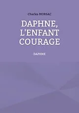 E-Book (epub) Daphné, l'enfant courage von Charles Morsac